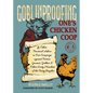 Goblinproofing One's Chicken COOP: And Other Practical Advice in Our Campaign Against Fairies, Gnomes, Goblins, and Other Nasty Members of the Fairy K - Hardcover