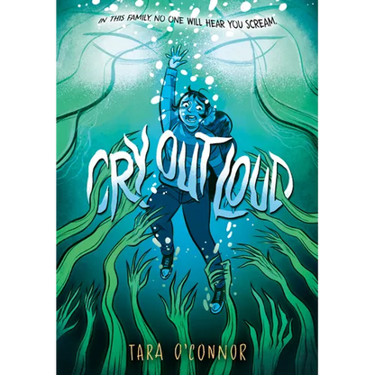 Cry Out Loud: (A Graphic Novel) - Hardcover