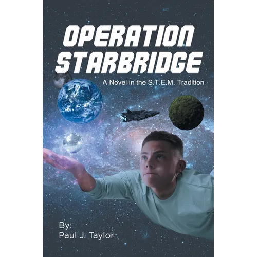 Operation StarBridge: A Novel in the S.T.E.M. Tradition - Paperback