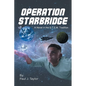 Operation StarBridge: A Novel in the S.T.E.M. Tradition - Paperback