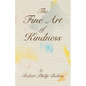 The Fine Art of Kindness - Paperback