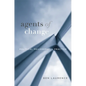 Agents of Change: Political Philosophy in Practice - Hardcover