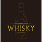 The World of Whisky: The New Traditions - Hardcover