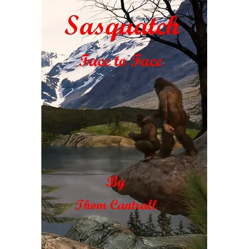 Sasquatch - Face to Face - Paperback