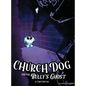 Church Dog and the Bully's Ghost - Hardcover