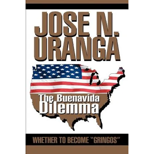 The Buenavida Dilemma: Whether to Become Gringos - Paperback