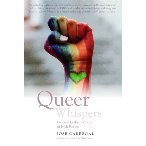 Queer Whispers: Gay and Lesbian Voices of Irish Fictions - Paperback