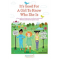 It's Good For A Girl To Know Who She Is: A fun and exciting tween workbook exploring YOUston and the best parts of you - Paperback