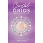 Crystal Grids: How and Why They Work: A Science-Based, Yet Practical Guide - Paperback