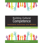 Building Cultural Competence: Innovative Activities and Models - Paperback