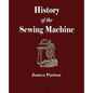 History of the Sewing Machine - Paperback