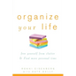 Organize Your Life: Free Yourself from Clutter & Find More Personal Time - Paperback