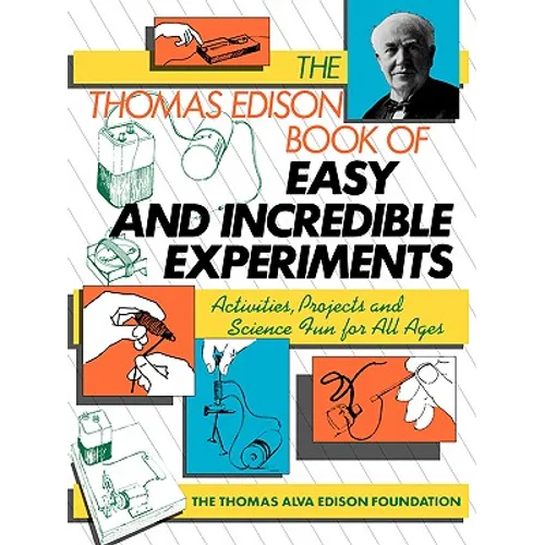 The Thomas Edison Book of Easy and Incredible Experiments - Paperback