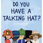 Do You Have a Talking Hat? - Hardcover