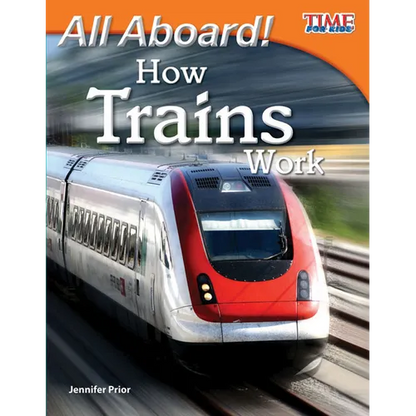 All Aboard! How Trains Work - Paperback
