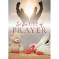 In the Eye of Prayer - Paperback
