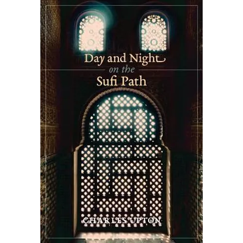 Day and Night on the Sufi Path - Paperback