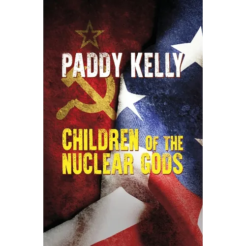 Children Of The Nuclear Gods (2022 Edition) - Paperback