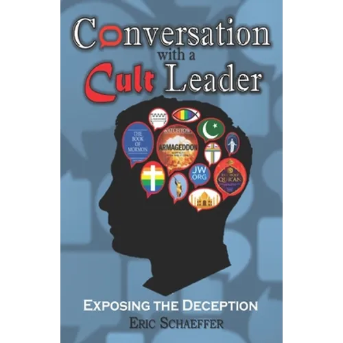 Conversation with a Cult Leader: Exposing the Deception - Paperback