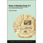 History of Wyoming County, N.Y.: With Illustrations, Biographical Sketches and Portraits of Some Pioneers and Prominent Residents - Paperback