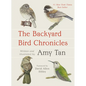 The Backyard Bird Chronicles - Hardcover