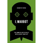 I, Warbot: The Dawn of Artificially Intelligent Conflict - Paperback