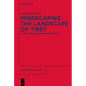 Mindscaping the Landscape of Tibet: Place, Memorability, Ecoaesthetics - Paperback
