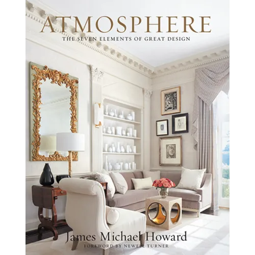 Atmosphere: The Seven Elements of Great Design - Hardcover