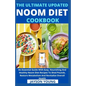 The Ultimate Updated Noom Diet Cookbook: An Essential Guide With Easy, Nourishing And Healthy Noom Diet Recipes To Shed Pounds, Restore Metabolism And - Paperback