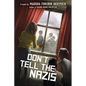 Don't Tell the Nazis - Hardcover