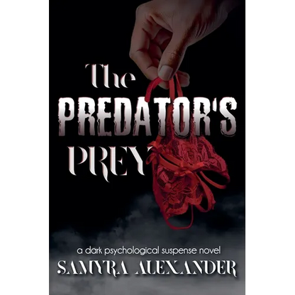 The Predator's Prey: A Dark Psychological Suspense Novel - Paperback
