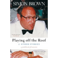 Playing Off The Roof & Other Stories: A patchwork of memories - Paperback