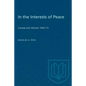 In the Interests of Peace: Canada and Vietnam 1954-73 - Paperback