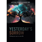 Yesterday's Sorrow: Writing my way to a new life - Hardcover