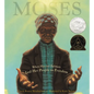 Moses: When Harriet Tubman Led Her People to Freedom (Caldecott Honor Book) - Hardcover
