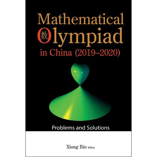 Mathematical Olympiad in China (2019-2020): Problems and Solutions - Hardcover
