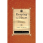 Keeping the Heart: How to Maintain Your Love for God - Paperback