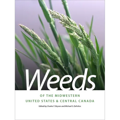 Weeds of the Midwestern United States & Central Canada - Paperback