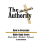 The Believer's Authority: How to Overcome Bible Study Series Study Guide, Workbook, & Journal - Hardcover