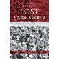 Lost Endeavour: A survivor's account of the ill-fated Gallipoli Campaign - Paperback