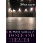 The Oxford Handbook of Dance and Theater - Paperback