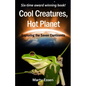 Cool Creatures, Hot Planet: Exploring the Seven Continents - Paperback