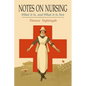 Notes on Nursing: What It Is, and What It Is Not - Paperback