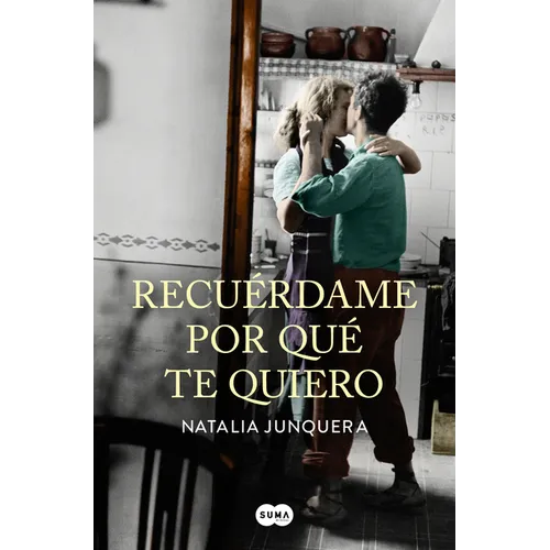 Recuérdame Por Qué Te Quiero / Remind Me Why I Love You - Paperback