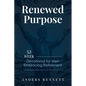 Renewed Purpose: 52 Week Devotional for Men Embracing Retirement - Paperback