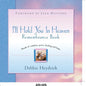 I'll Hold You In Heaven Remembrance Book - Paperback