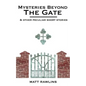 Mysteries Beyond The Gate and Other Peculiar short stories - Paperback