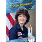 Space Pioneers - Library Binding