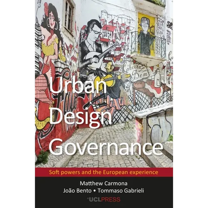 Urban Design Governance: Soft powers and the European experience - Paperback