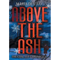 Above the Ash - Hardcover